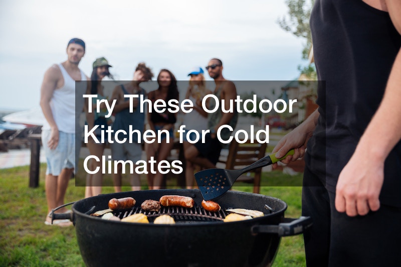 Try These Outdoor Kitchen for Cold Climates Mom Recipes